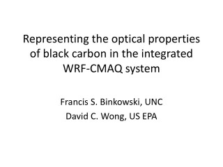 Representing the optical properties of black carbon in the integrated WRF-CMAQ system