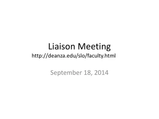 Liaison Meeting  deanza/slo/faculty.html