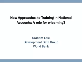 New Approaches to Training in National Accounts: A role for e-learning?