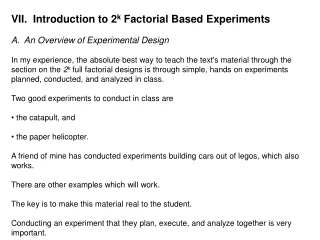 VII.  Introduction to 2 k  Factorial Based Experiments A.  An Overview of Experimental Design