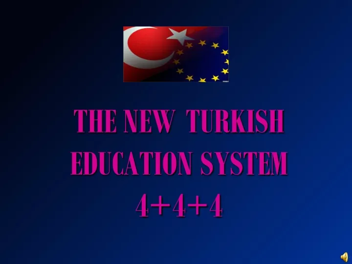 the new turkish education system 4 4 4