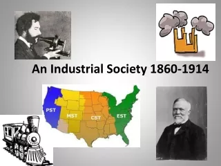 An Industrial Society 1860-1914