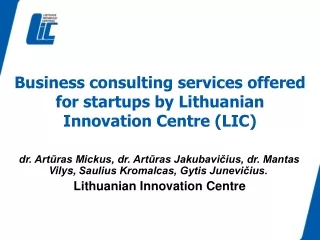 Business consulting services offered for startups by Lithuanian Innovation Centre (LIC)