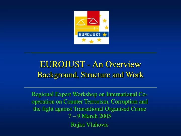 eurojust an overview background structure and work