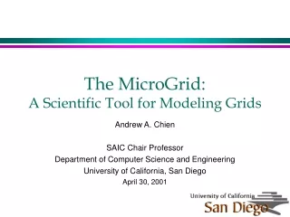 The MicroGrid:  A Scientific Tool for Modeling Grids