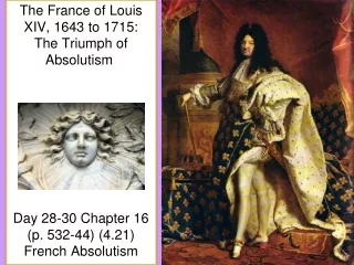 The France of Louis XIV, 1643 to 1715:  The Triumph of Absolutism 