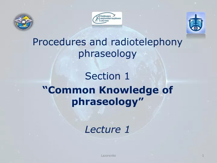 procedures and radiotelephony phraseology section 1 common knowledge of phraseology lecture 1