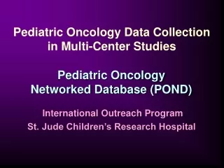 Pediatric Oncology Data Collection in Multi-Center Studies