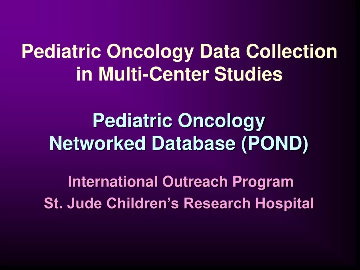 pediatric oncology data collection in multi center studies