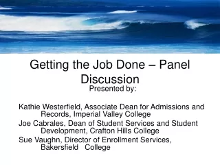 Getting the Job Done – Panel Discussion