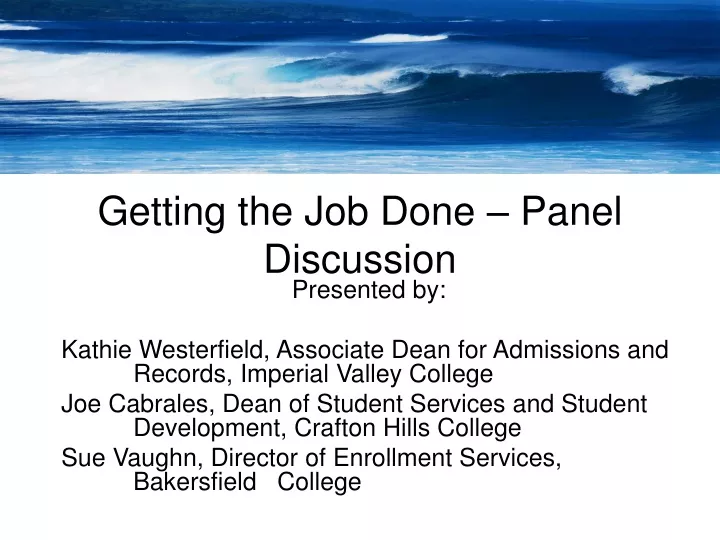 getting the job done panel discussion