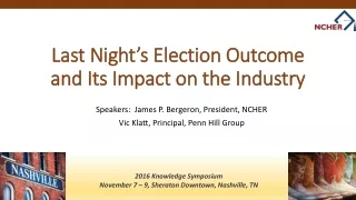Last Night’s Election Outcome and Its Impact on the Industry