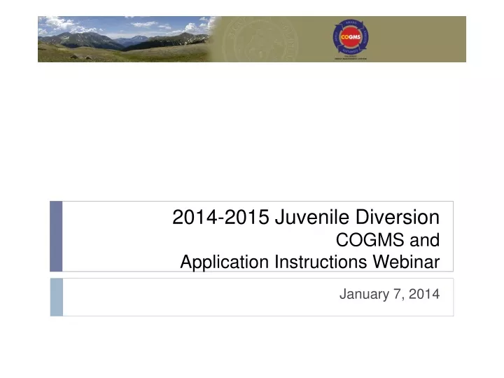 2014 2015 juvenile diversion cogms and application instructions webinar