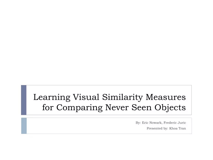 learning visual similarity measures for comparing never seen objects