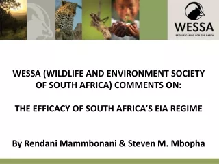 WESSA (WILDLIFE AND ENVIRONMENT SOCIETY OF SOUTH AFRICA) COMMENTS ON: