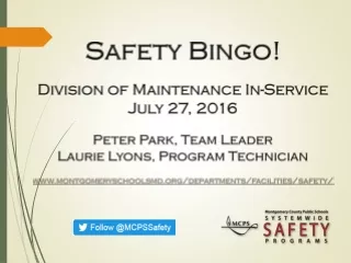 Safety Bingo! Division of Maintenance In-Service July 27, 2016 Peter Park, Team Leader
