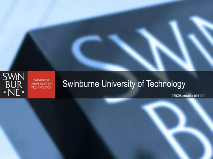 swinburne university of technology