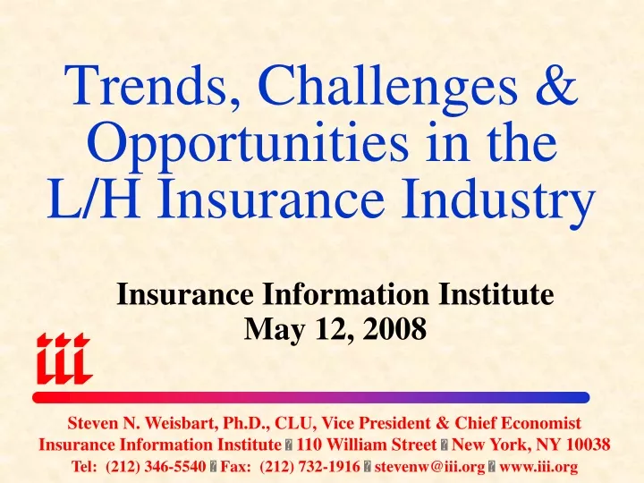 trends challenges opportunities in the l h insurance industry