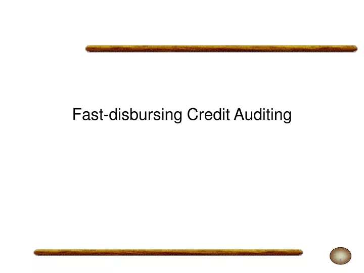 fast disbursing credit auditing