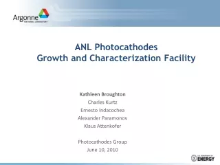 ANL Photocathodes  Growth and Characterization Facility
