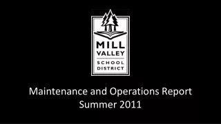 Maintenance and Operations Report Summer 2011