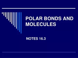 POLAR BONDS AND MOLECULES