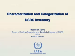 Presenter Name School of Drafting Regulations for Borehole Disposal of DSRS 2016 Vienna, Austria