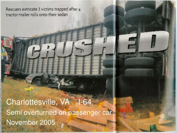 charlottesville va i 64 semi overturned on passenger car november 2005