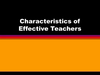 Characteristics of Effective Teachers