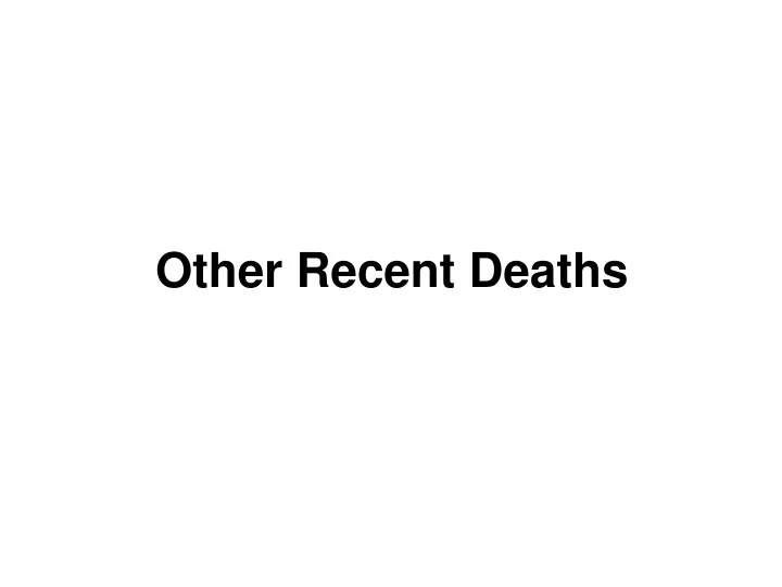 other recent deaths