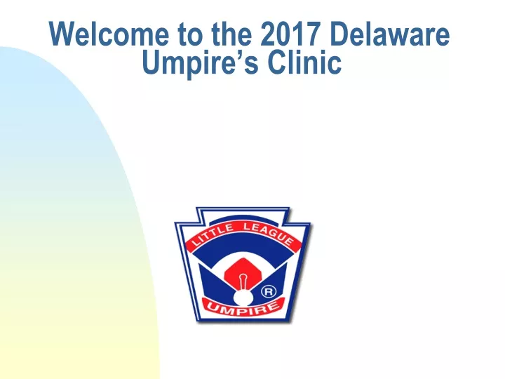welcome to the 2017 delaware umpire s clinic