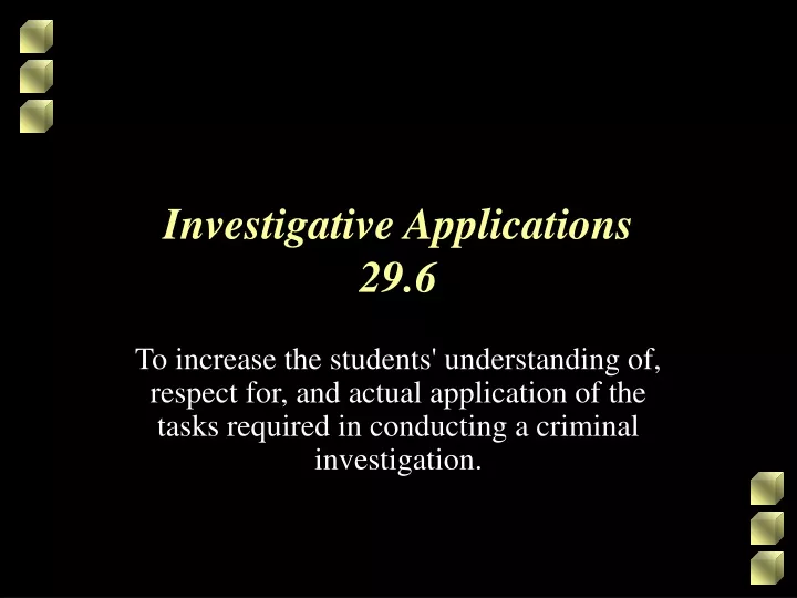 investigative applications 29 6