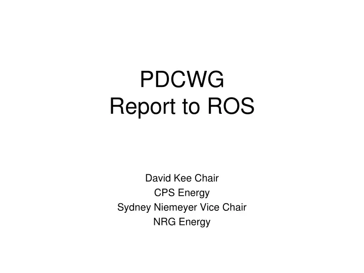 pdcwg report to ros