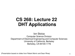 CS 268: Lecture 22  DHT Applications