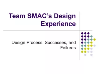 Team SMAC’s Design Experience
