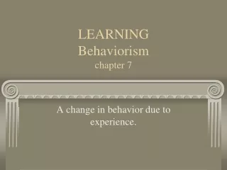 LEARNING Behaviorism chapter 7