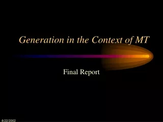 Generation in the Context of MT