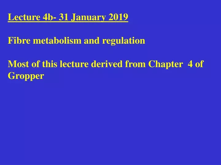 lecture 4b 31 january 2019 fibre metabolism
