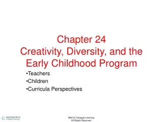 Chapter 24 Creativity, Diversity, and the Early Childhood Program