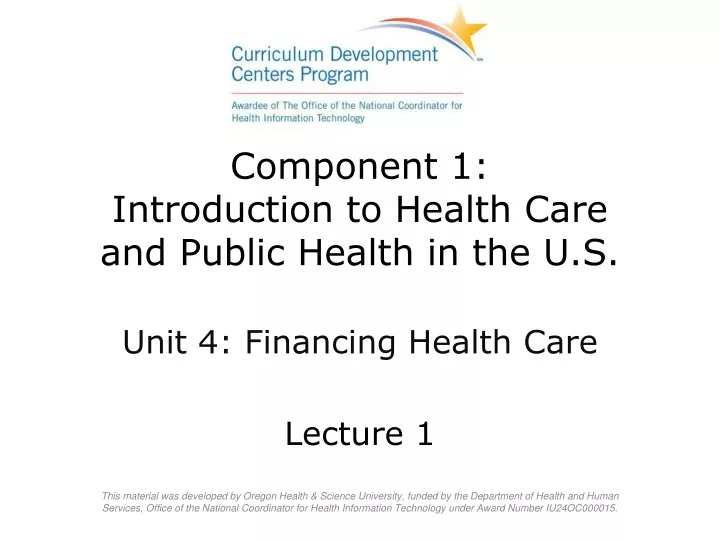 component 1 introduction to health care and public health in the u s