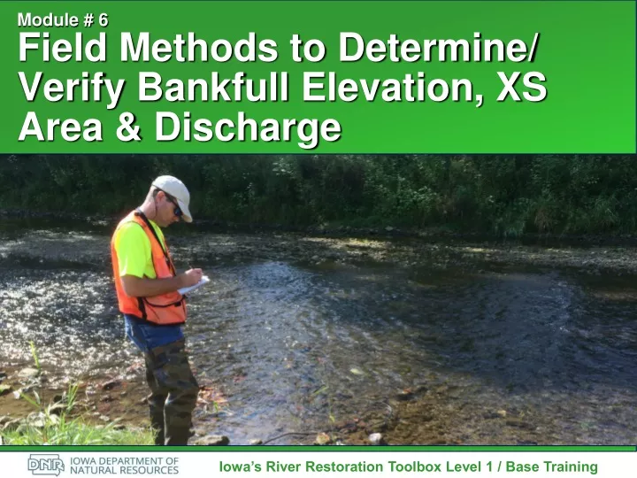 module 6 field methods to determine verify bankfull elevation xs area discharge