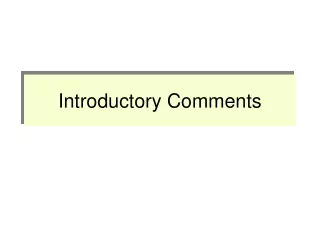 Introductory Comments