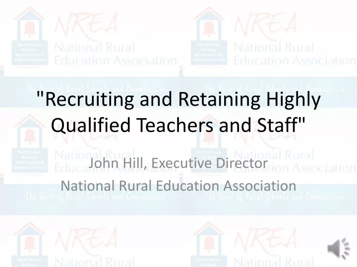 recruiting and retaining highly qualified teachers and staff
