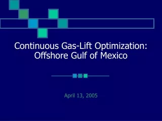 Continuous Gas-Lift Optimization:  Offshore Gulf of Mexico