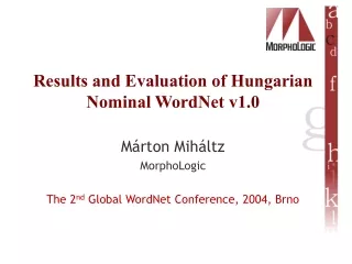 Results and Evaluation of Hungarian Nominal WordNet v1.0