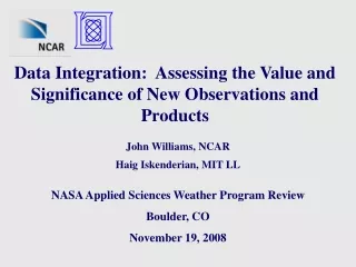 Data Integration:  Assessing the Value and Significance of New Observations and Products