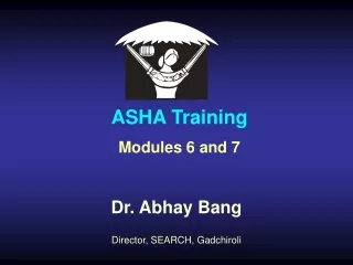 Dr. Abhay Bang Director, SEARCH, Gadchiroli