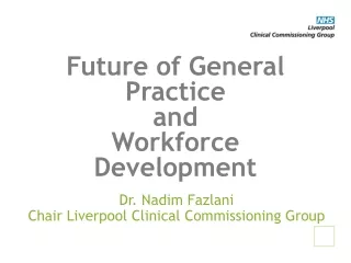 Future of General Practice  and Workforce Development