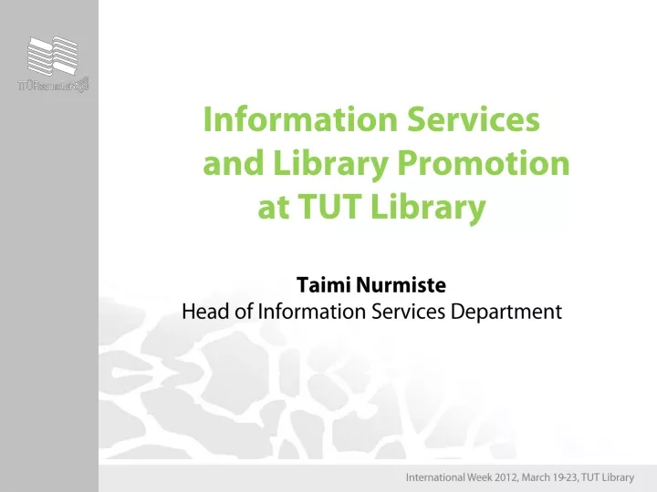 information services and library promotion at tut library