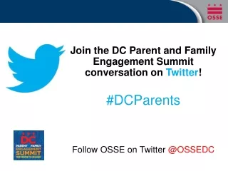 Join the DC Parent and Family Engagement Summit conversation on  Twitter ! #DCParents